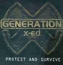 Generation X-ED : protest and survive